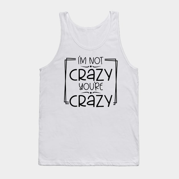 Crazy Tank Top by Dojaja